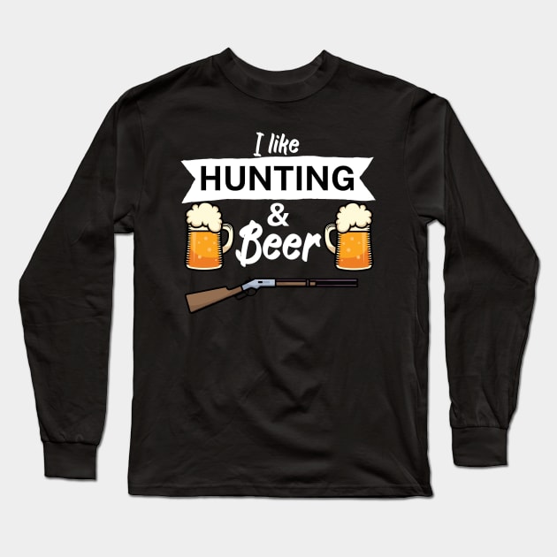 I like hunting and beer Long Sleeve T-Shirt by maxcode